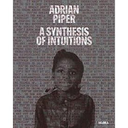 ISBN Adrian Piper: Synthesis of Intuitions 1965-2016 book Art & design English Hardcover 352 pages