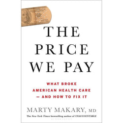 ISBN Price We Pay (What Broke American Health Care--and How to Fix It)