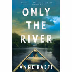ISBN Only the River, English, Hardcover, 304 pages