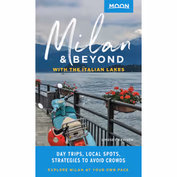 ISBN Moon Milan & Beyond: With the Italian Lakes, Travel, English, Paperback, 376 pages