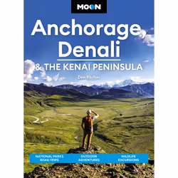 ISBN Moon Anchorage, Denali & the Kenai Peninsula, English, Paperback, 376 pages