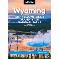 ISBN Moon Wyoming: With Yellowstone & Grand Teton National Parks, English, Paperback, 312 pages