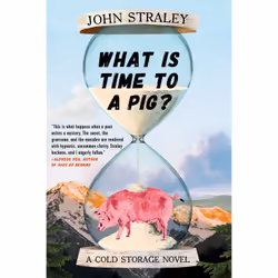 ISBN What Is Time to a Pig?, English, Paperback, 264 pages