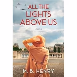 ISBN All The Lights Above Us, General novel, English, Hardcover, 352 pages