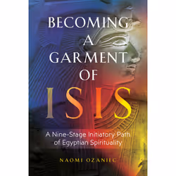 ISBN Becoming a Garment of Isis, Health, mind & body, English, Paperback, 352 pages