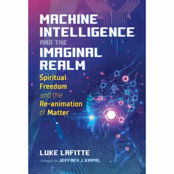 ISBN Machine Intelligence and the Imaginal Realm, English, Paperback, 480 pages