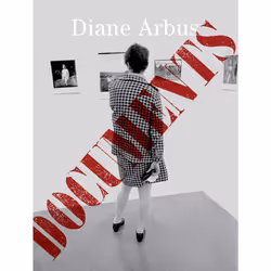 ISBN Diane Arbus Documents, Biography, English, Hardcover, 496 pages