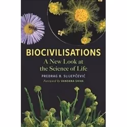 ISBN Biocivilisations : A New Look at the Science of Life, Science & nature, English, 272 pages
