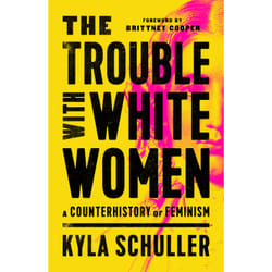 ISBN The Trouble with White Women book History English Hardcover 304 pages