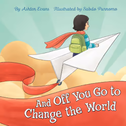 ISBN And Off You Go to Change the World, Literary fiction, English, Paperback, 64 pages