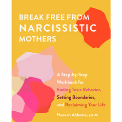 ISBN Break Free from Narcissistic Mothers, Health, mind & body, English, Paperback, 200 pages