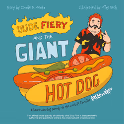 ISBN Dude Fiery and the Giant Hot Dog, Humor, English, Paperback, 32 pages