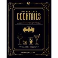 ISBN Gotham City Cocktails, Cooking, English, Hardcover, 144 pages