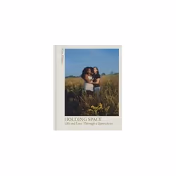 ISBN Holding Space : Life and Love Through a Queer Lens, English, Hardcover, 223 pages