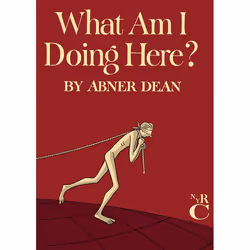 ISBN What Am I Doing Here?, Fiction, English, Hardcover, 168 pages
