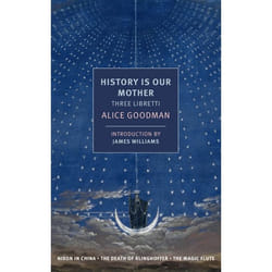 ISBN History is Our Mother: Three Libretti
