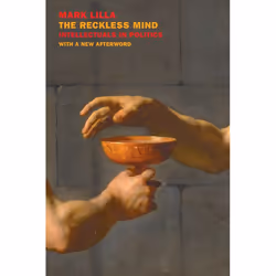 ISBN The Reckless Mind: Intellectuals in Politics, Paperback, 248 pages