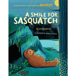 ISBN A Smile for Sasquatch: A Missing Link Story book Literary fiction English Hardcover 32 pages