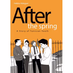ISBN After the Spring: A Story of Tunisian Youth, English, Hardcover, 136 pages