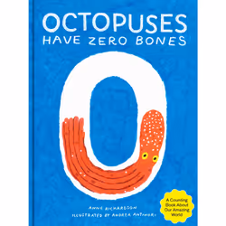ISBN Octopuses Have Zero Bones, English, 68 pages