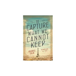 ISBN To Capture What We Cannot Keep