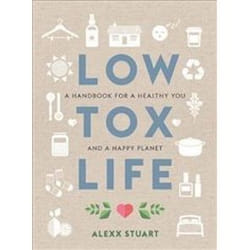 ISBN Low Tox Life : A handbook for a healthy you and happy planet book English Paperback 272 pages