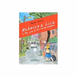 ISBN Rebecca and Lucie in the Case of the Missing Neighbor, Comics & graphic novels, English, 100 pages