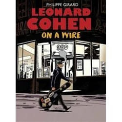ISBN Leonard Cohen : On A Wire book Comics & graphic novels English Hardcover 120 pages