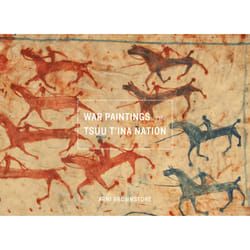 The University of Alberta Press War Paintings of the Tsuu T'ina Nation book Art & design English 176 pages