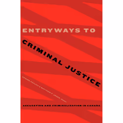 The University of Alberta Press Entryways to Criminal Justice, Scientific literature, English, 240 pages