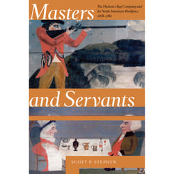The University of Alberta Press Masters and Servants book History English 448 pages