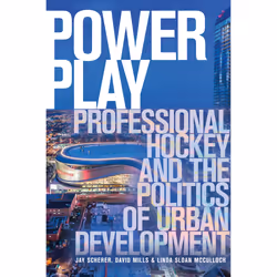 The University of Alberta Press Power Play, Politics, English, 464 pages