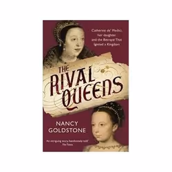 ISBN Rival Queens: Catherine de' Medici, her daughter Marguerite de Valois, and the Betrayal That Ignited, History, English, ...
