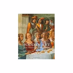ISBN Food in Art: From Prehistory to Renaissance, Art & design, English, Hardcover