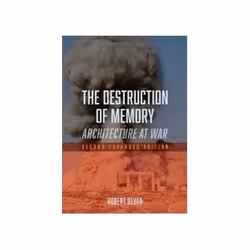 ISBN Destruction of Memory: Architecture at War, Educational, English, 240 pages