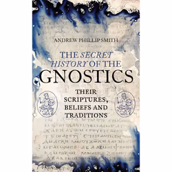 ISBN The Secret History of the Gnostics, Paperback, 256 pages