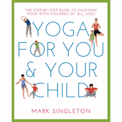 ISBN YOGA FOR YOU AND YOUR CHILD, Fiction, English, Paperback, 144 pages