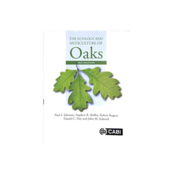Ecology and Silviculture of Oaks by Johnson & Paul Formerly US Forest Service & USAShifley & Stephen