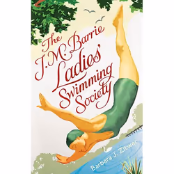 Allen & Unwin The J.M. Barrie Ladies' Swimming Society, Literary fiction, English, Paperback, 304 pages