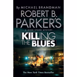 Robert B. Parker's Killing the Blues: A Jesse Stone Novel (Jesse Stone 10)