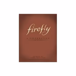 ISBN Firefly - A Celebration (Anniversary Edition), TV & radio, English, Hardcover