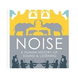 ISBN Noise : A Human History of Sound and Listening book Music English Paperback 400 pages