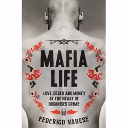 ISBN Mafia Life : Love, Death and Money at the Heart of Organised Crime, History, English, Paperback, 288 pages