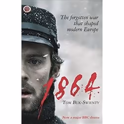 ISBN 1864 : The Forgotten War That Shaped Modern Europe, History, English, 352 pages