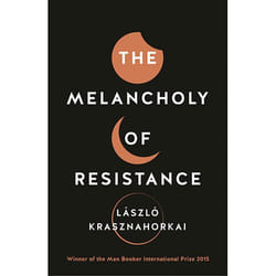 Allen & Unwin The Melancholy of Resistance book Fiction English Paperback 336 pages