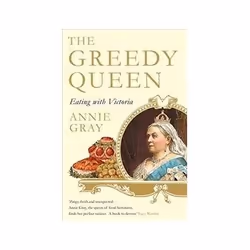 ISBN Greedy Queen: Eating with Victoria, History, English, 400 pages