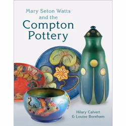 ISBN Mary Seton Watts and the Compton Pottery, English, Hardcover, 256 pages