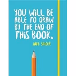 ISBN You Will be Able to Draw by the End of This Book, English, Paperback
