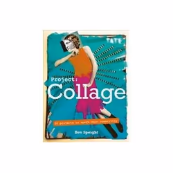ISBN Project Collage: 50 Projects to Spark Your Creativity, Art & design, English, 144 pages