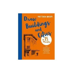 ISBN Draw Buildings and Cities in 15 Minutes: Super Fast Drawing Technique Anyone Can Learn book Art & design English 128 pages